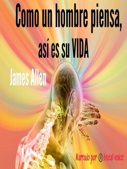 Title details for Como un hombre piensa, así es su vida by James Allen - Available